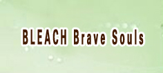 BLEACH Brave Souls RMT 通貨購入